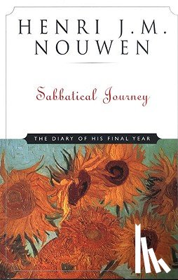 Nouwen, Henri J. M. - Sabbatical Journey The Diary of His Final Year