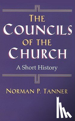 Norman P. Tanner - Councils of the Church