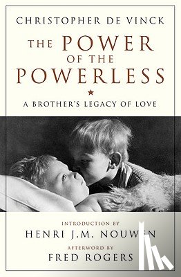 Christopher De Vinck - The Power of the Powerless