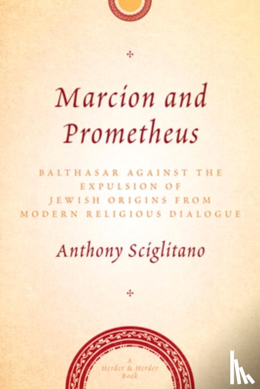 Sciglitano, Anthony - Sciglitano, A: Marcion and Prometheus