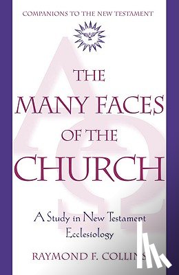 Collins, Raymond F. - Collins, R: Many Faces of the Church