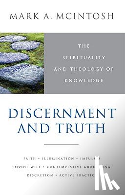 Mark Allen McIntosh - Discernment and Truth