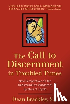 Dean Brackley - The Call to Discernment in Troubled Times