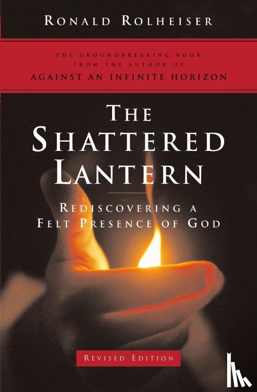 Rolheiser, Ron - The Shattered Lantern