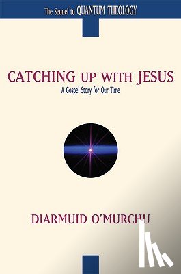Diarmuid O'Murchu - Catching Up with Jesus