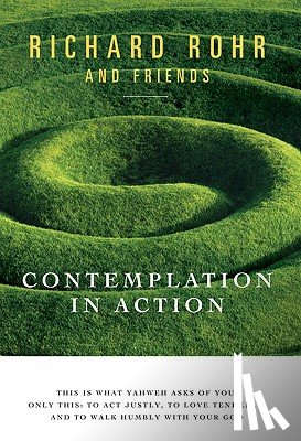 Richard Rohr - Contemplation in Action