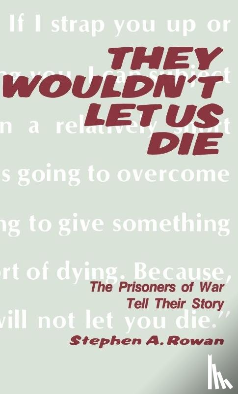 Rowan, Stephen A - They Wouldn't Let Us Die