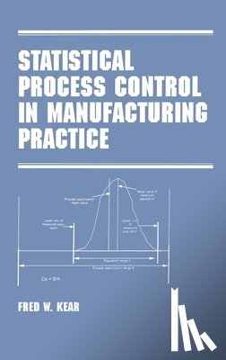 Kear, Fred W. - Statistical Process Control in Manufacturing Practice