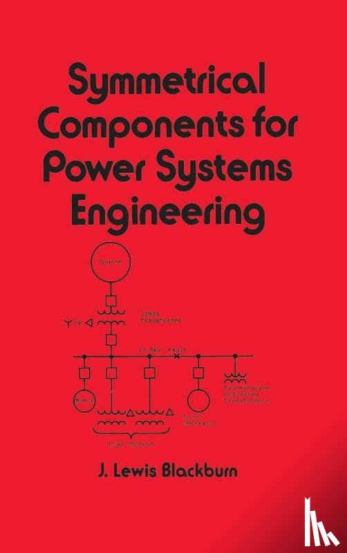 Blackburn, J. Lewis - Symmetrical Components for Power Systems Engineering