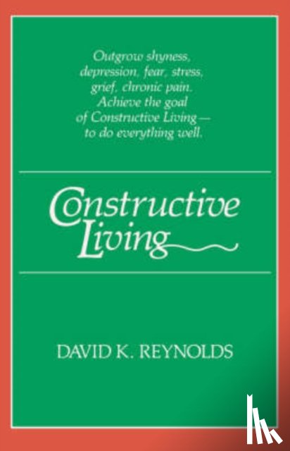 Reynolds, David K. - Constructive Living