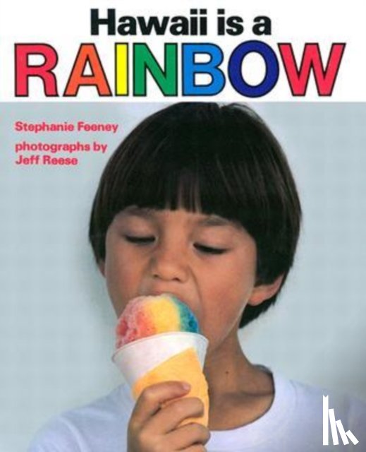 Feeney, Stephanie, Reese, Jeff - Hawaii is a Rainbow