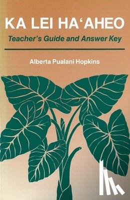 Hopkins, Alberta P. - KA LEI HAAHEO