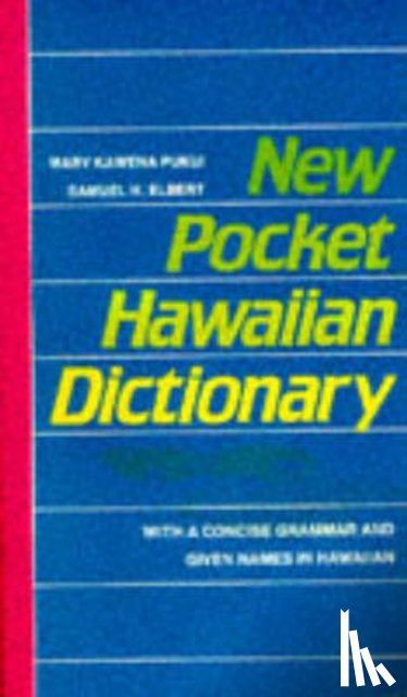 Pukui, Mary Kawena, Elbert, Samuel H. - New Pocket Hawaiian Dictionary