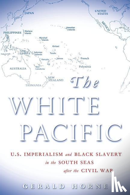 Horne, Gerald - Horne, G: White Pacific