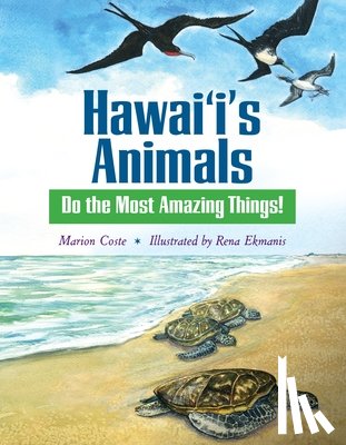 Coste, Marion - Hawaii's Animals Do the Most Amazing Things