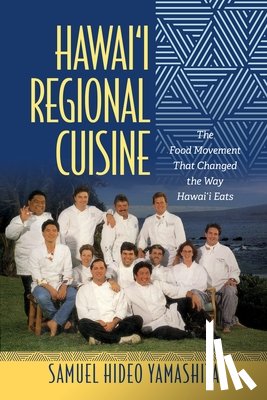 Yamashita, Samuel Hideo - Hawai'i Regional Cuisine