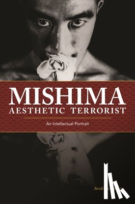 Rankin, Andrew - Mishima, Aesthetic Terrorist