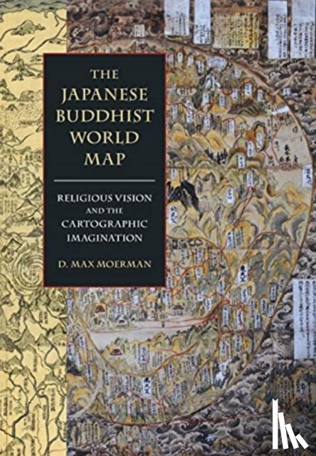 Moerman, D. Max - The Japanese Buddhist World Map