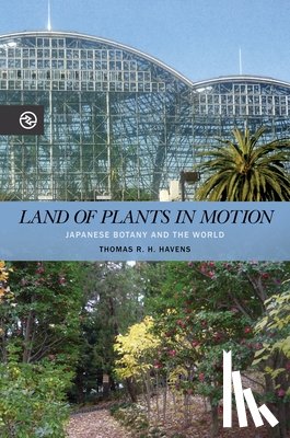 Havens, Thomas R. H. - Land of Plants in Motion