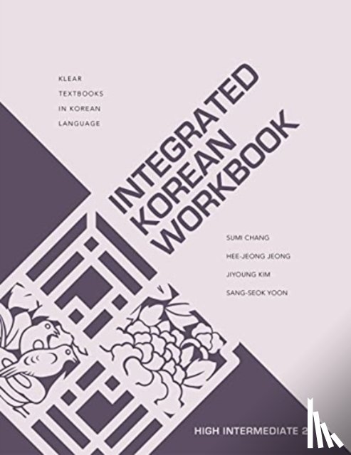 Chang, Sumi, Jeong, Hee-Jeong, Kim, Jiyoung, Yoon, Sang-Seok - Integrated Korean Workbook
