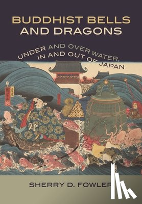 Fowler, Sherry D. - Buddhist Bells and Dragons