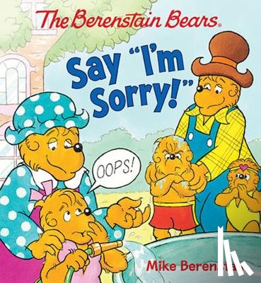 Berenstain, Mike - The Berenstain Bears Say I'm Sorry!