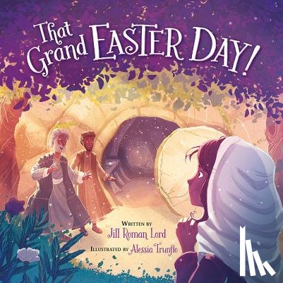 Lord, Jill Roman - That Grand Easter Day!
