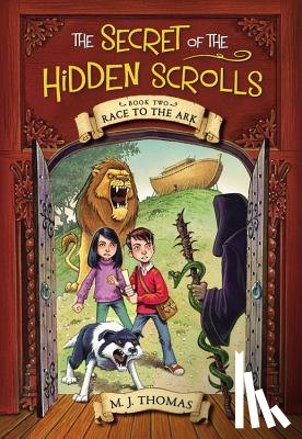 Thomas, M. J. - The Secret of the Hidden Scrolls: Race to the Ark, Book 2