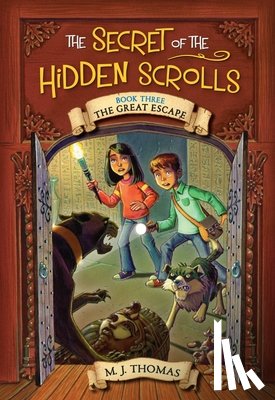 Thomas, M. J. - The Secret of the Hidden Scrolls: The Great Escape, Book 3