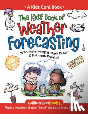Breen, Mark, Friestad, Kathleen - The Kids' Book of Weather Forecasting