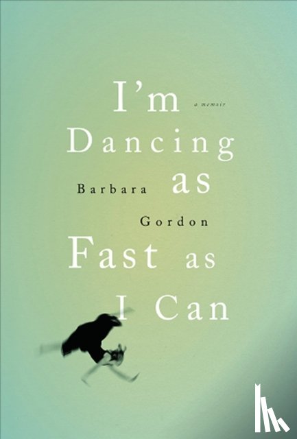 Gordon, Barbara - I'm Dancing as Fast as I Can