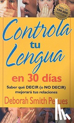 Pegues, Deborah - Controla Tu Lengua En 30 Días = 30 Days to Taming Your Tongue