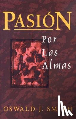 Smith, Oswald - Pasión Por Las Almas