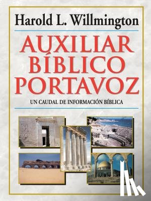 Willmington, Harold L. - Auxiliar Bíblico Portavoz = Willmington's Guide to the Bible