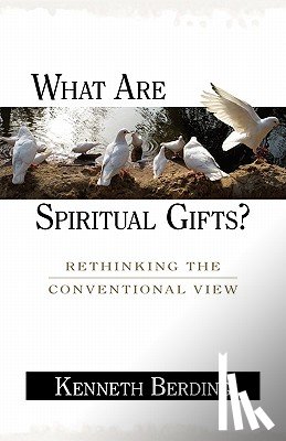 Berding, Kenneth - What Are Spiritual Gifts?: Rethinking the Conventional View
