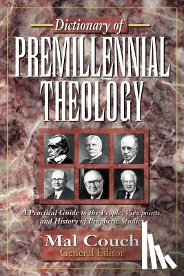 Couch, Mal - Dictionary of Premillennial Theology