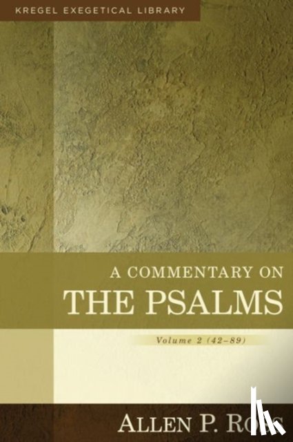 Ross, Allen - A Commentary on the Psalms – 42–89