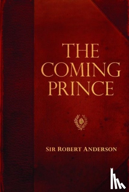 Anderson, Sir Robert - The Coming Prince