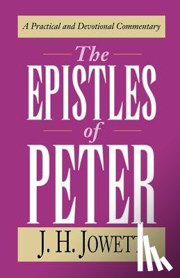Jowett, John Henry - The Epistles of Peter