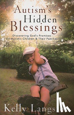 Langston, Kelly - Autism`s Hidden Blessings – Discovering God`s Promises for Autistic Children & Their Families