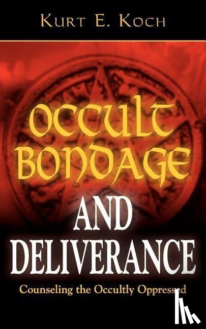 Koch, Kurt E. - OCCULT BONDAGE & DELIVERANCE