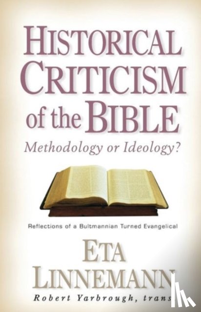 Linnemann, Eta, Yarbrough, Robert W - Historical Criticism of the Bible