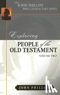 Phillips, John (Emeritus Professor London Metropolitan University) - Exploring People of the Old Testament, Volume 2