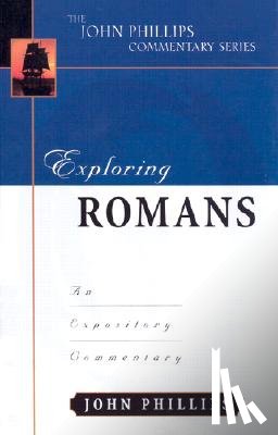 Phillips, John - Exploring Romans