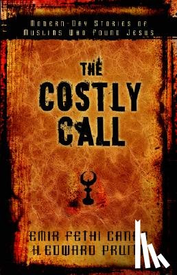 Caner, Emir, Pruitt, H Edward - The Costly Call