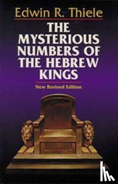Thiele, E.R. - Mysterious Numbers of the Hebrew Kings