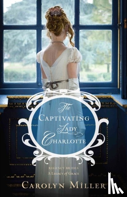Miller, Carolyn - The Captivating Lady Charlotte