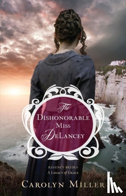 Miller, Carolyn - The Dishonorable Miss DeLancey