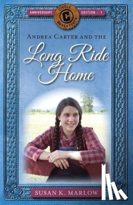 Marlow, Susan K - Andrea Carter and the Long Ride Home