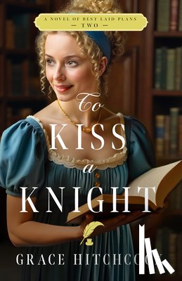 Hitchcock, Grace - To Kiss a Knight